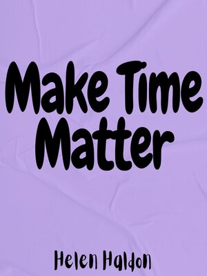 cover image of Make Time Matter